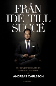Från idé till succé : en inspirationsbok för di