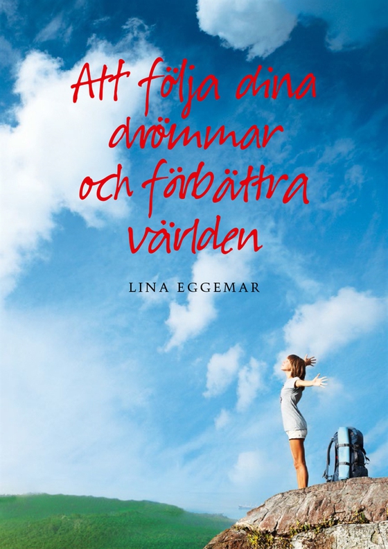 Att följa dina drömmar och förbättra världen