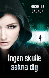 Ingen skulle sakna dig (e-bok) av Michelle Gagn