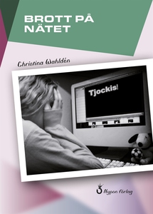 Brott på nätet (e-bok) av Christina Wahldén