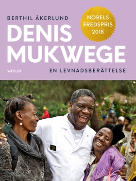 Denis Mukwege. En levnadsberättelse (e-bok) av 