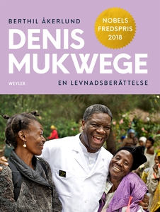 Denis Mukwege. En levnadsberättelse (e-bok) av