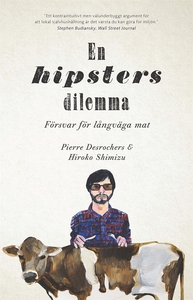 En hipsters dilemma. Försvar för långväga mat (