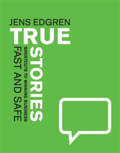 True Stories Shortcuts to winning business fast