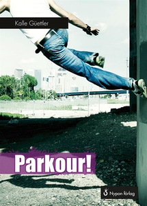 Parkour! (e-bok) av Kalle Güettler