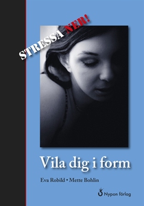 Vila dig i form (e-bok) av Eva Robild, Mette Bo