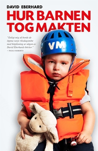 Hur barnen tog makten (e-bok) av David Eberhard