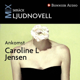 Ankomst (ljudbok) av Caroline Jensen L, Carolin