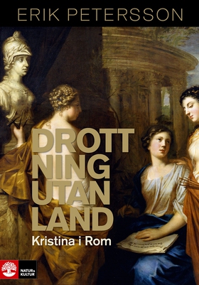 Drottning utan land: Kristina i Rom (e-bok) av 