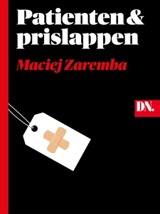 Patienten och prislappen (e-bok) av Maciej Zare