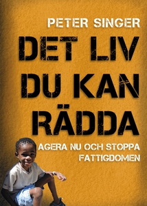 Det liv du kan rädda (e-bok) av Peter Singer