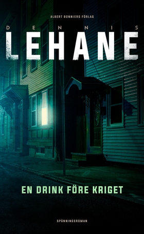 En drink före kriget (e-bok) av Dennis Lehane