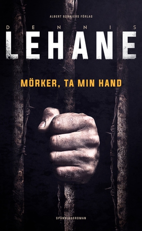Mörker, ta min hand (e-bok) av Dennis Lehane