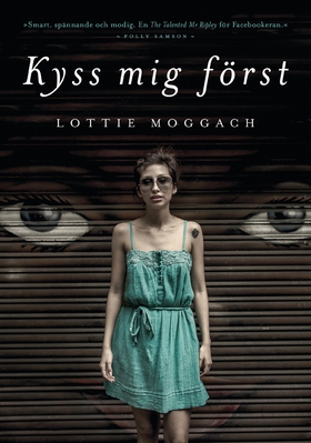 Kyss mig först (e-bok) av Lottie Moggach, Lotti
