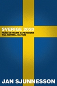 Sverige 2020: Från extremt experiment till normal nation
