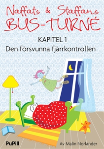 Naffats och Staffans bus-turné, kapitel 1, Den