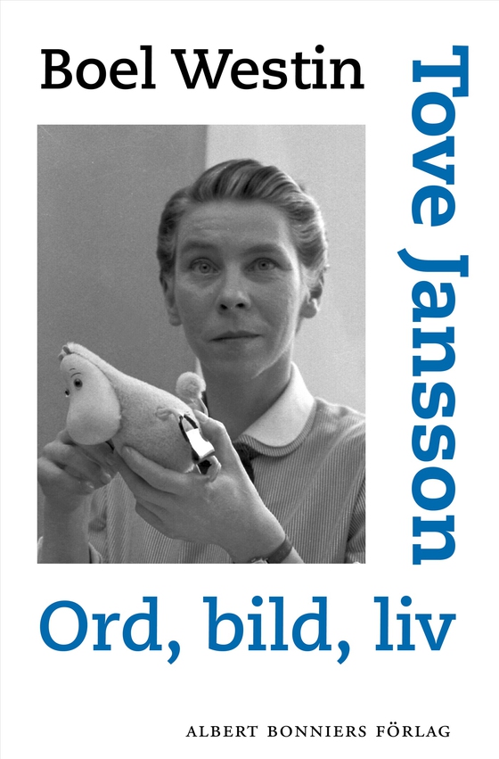 Tove Jansson : ord, bild, liv (e-bok) av Boel Westin