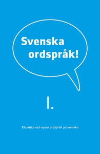 Svenska ordspråk : I (e-bok) av Frejvid (red.)