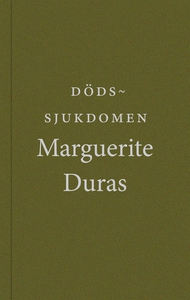 Dödssjukdomen (e-bok) av Marguerite Duras