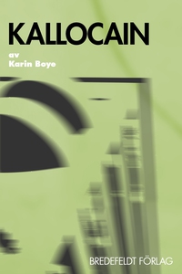 Kallocain (e-bok) av Karin Boye