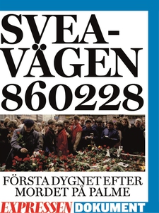SVEAVÄGEN 860228 - första dygnet efter mordet p