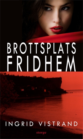 Brottsplats Fridhem (e-bok) av Ingrid Vistrand