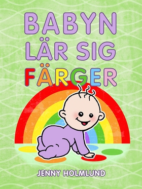 Babyn lär sig färger (e-bok) av Jenny Holmlund