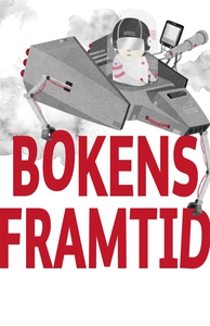 Bokens framtid : - artiklar ur Svensk Bokhandel
