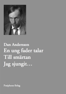 En ung fader talar. Till smärtan. Jag sjungit (