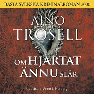 Om hjärtat ännu slår (ljudbok) av Aino Trosell