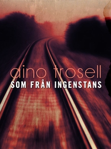 Som från ingenstans (e-bok) av Aino Trosell
