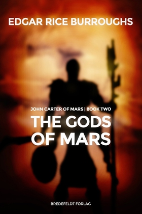 The Gods of Mars (e-bok) av Edgar Rice Burrough