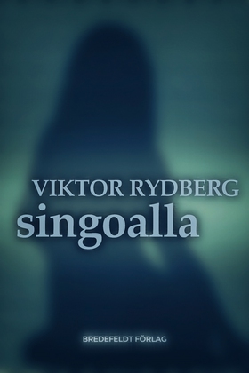 Singoalla (e-bok) av Viktor Rydberg