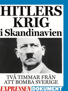 Hitlers krig i Skandinavien (e-bok) av Knut-Gör