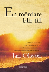 En mördare blir till (e-bok) av Jan Olsson