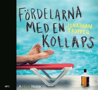Fördelarna med en kollaps (ljudbok) av Jonathan