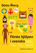 Första hjälpen i svenska : en gnutta grammatik, fel som många gör, 13 tips om att skriva, skrivregler, svenska talesätt - en liten ordbok, testa dig själv