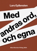 Med andras ord, och egna