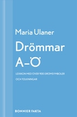 Drömmar A-Ö : lexikon : över 900 drömsymboler och tolkningar