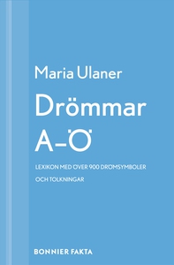 Drömmar A-Ö : Lexikon med över 900 drömsymboler