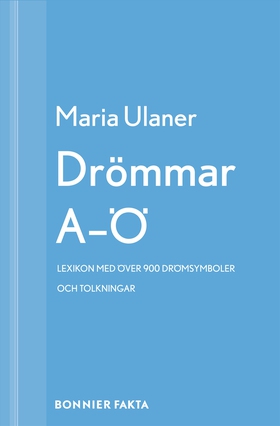 Drömmar A-Ö : lexikon : över 900 drömsymboler o