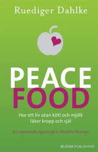 Peace Food (e-bok) av Ruediger Dahlke