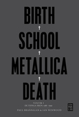 Birth School Metallica Death Vol. 1