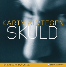 Skuld (ljudbok) av Karin Alvtegen