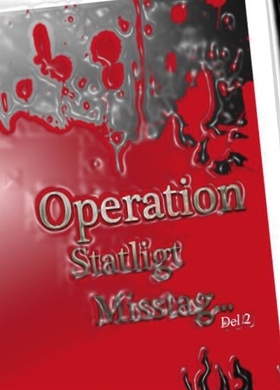 Operation Statligt Misstag, Del 2 (e-bok) av Je