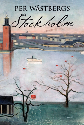 Per Wästbergs Stockholm (e-bok) av Per Wästberg