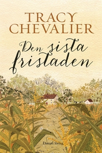 Den sista fristaden (e-bok) av Tracy Chevalier