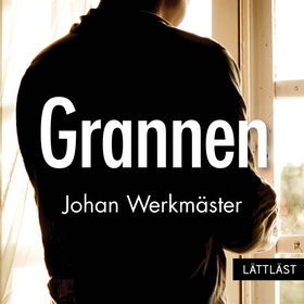 Grannen / Lättläst (ljudbok) av Johan Werkmäste
