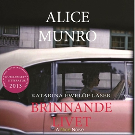 Brinnande livet (ljudbok) av Alice Munro