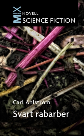 Svart rabarber (e-bok) av Carl Ahlström, Carl